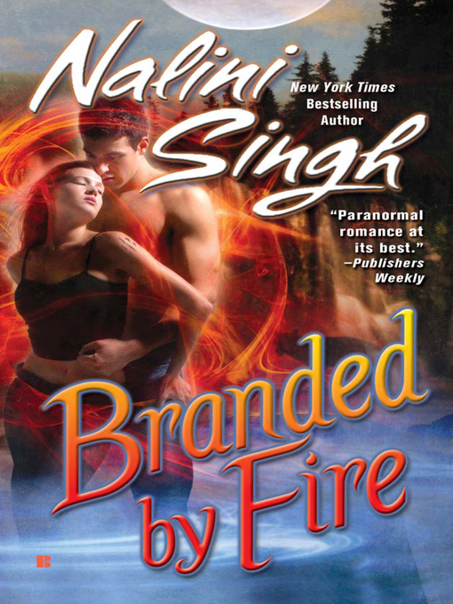 Title details for Branded by Fire by Nalini Singh - Available